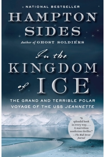 Anchor In the Kingdom of Ice: The Grand and Terrible Polar Voyage of the USS Jeannette
