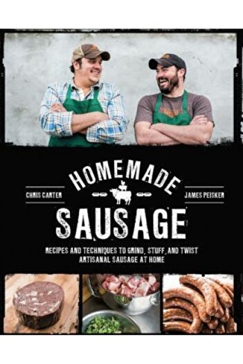 AuthorHouse Homemade Sausage: Recipes and Techniques to Grind, Stuff, and Twist Artisanal Sausage at Home