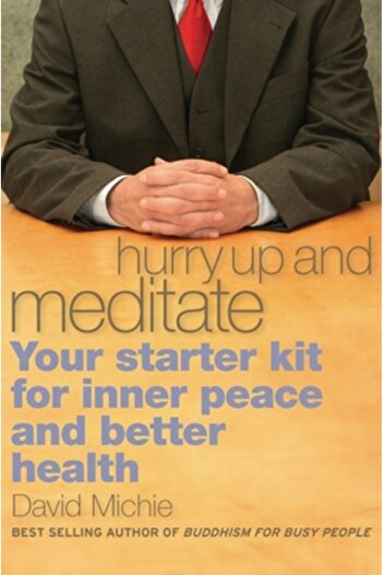 Snow Lion Publications Hurry Up and Meditate: Your Starter Kit for Inner Peace and Better Health