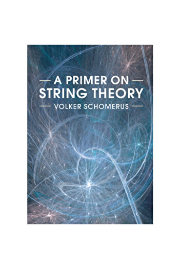 Cambridge Univ Pr A Primer on String Theory