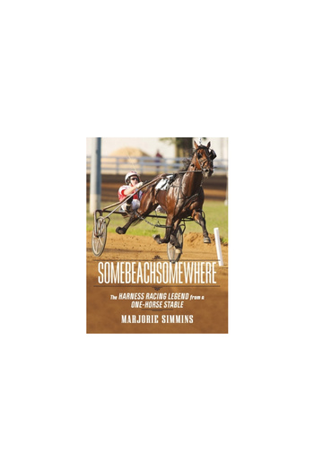 Nimbus Pub Ltd Somebeachsomewhere: A Harness Racing Legend from a One-Horse Stable