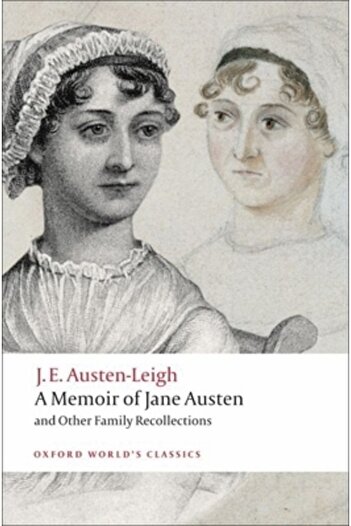 Oxford Univ Pr A Memoir of Jane Austen: And Other Family Recollections