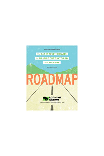 Chronicle Books Roadmap: The Get-It-Together Guide for Figuring Out What to Do with Your Life (Career Change Advice
