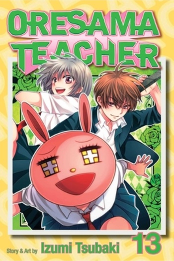 Viz LLC Oresama Teacher, Vol. 13
