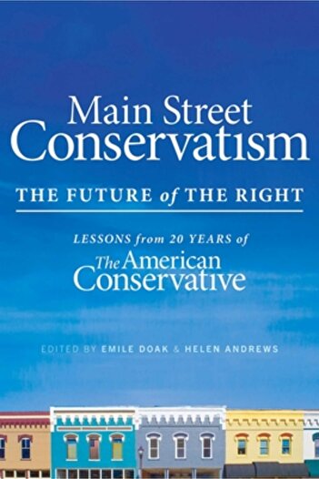 Republic Book Publ Main Street Conservatism: The Future of the Right