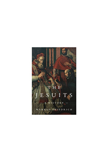 Princeton Univ Pr The Jesuits: A History