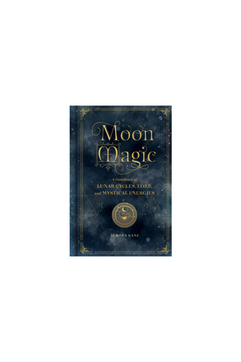 Wellfleet Pr Moon Magic: A Handbook of Lunar Cycles, Lore, and Mystical Energies