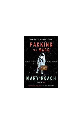 W W Norton & Co Inc Packing for Mars: The Curious Science of Life in the Void