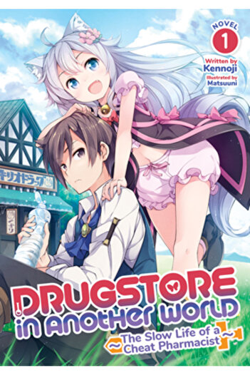 Seven Seas Pr Drugstore in Another World: The Slow Life of a Cheat Pharmacist (Light Novel) Vol. 1