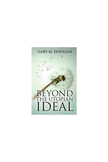 William Andrew Pub Beyond the Utopian Ideal