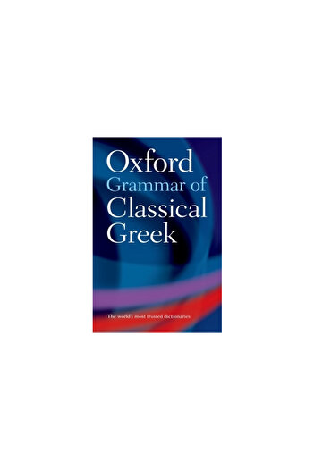 OXFORD UNIVERSITY PRESS The Oxford Grammar of Classical Greek