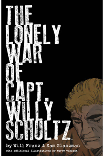 Dark Horse Comics Războiul singuratic al căpitanului Willy Schultz