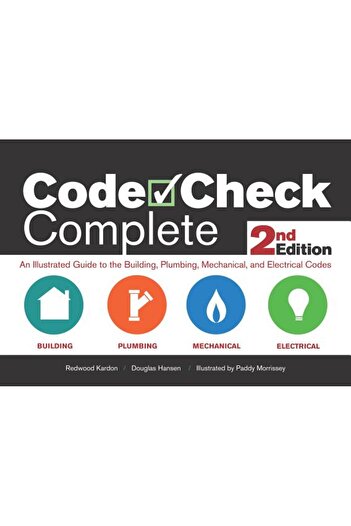 Scholastic Bk Services Code Check Complete 2nd Edition: An Illustrated Guide to the Building, Plumbing, Mechanical, and Ele