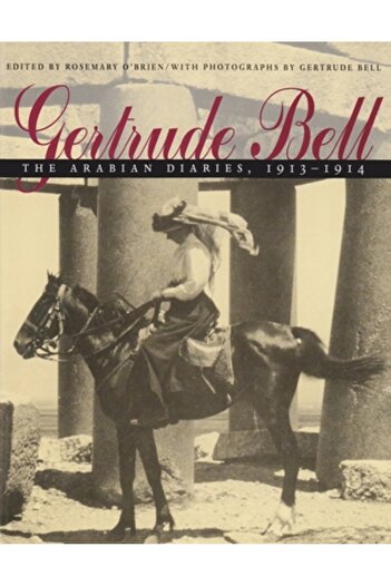 Syracuse Univ Pr Gertrude Bell: The Arabian Diaries, 1913-1914
