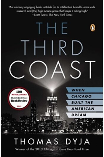 Penguin Group The Third Coast: When Chicago Built the American Dream