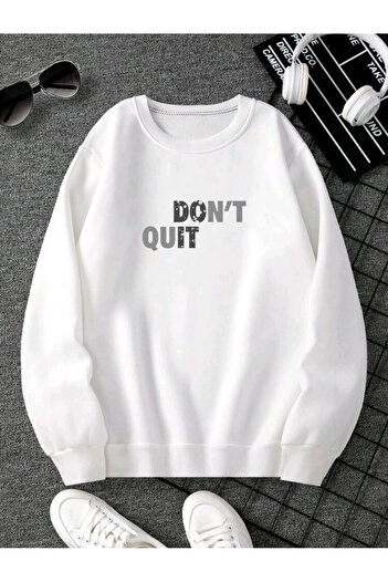 FAVORİST Don'T Quit Printed Cotton Unisex Sweatshirt