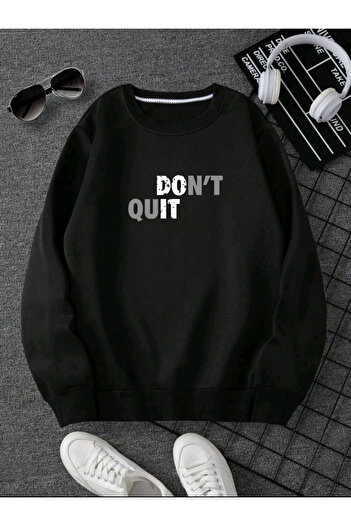 FAVORİST Don'T Quit Printed Cotton Unisex Sweatshirt