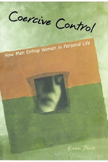 Oxford University Press, USA Coercive Control: The Entrapment of Women in Personal Life