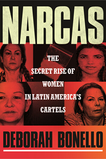 Beacon Pr Narcas: The Secret Rise of Women in Latin America's Cartels