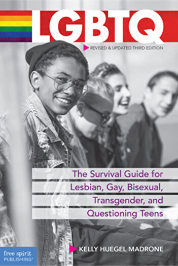 Free spirit publishing Lgbtq The Survival Guide for Lesbian, Gay, Bisexual, Transgender, and Questioning Teens