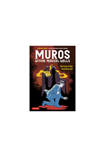 Tuttle Pub Muros: Manila Behind Walls: The Case of the Cemetery Girl - A Graphic Novel by Paolo Chikiamco & Bor