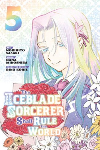 Kodansha Comics The Iceblade Sorcerer Shall Rule the World 5