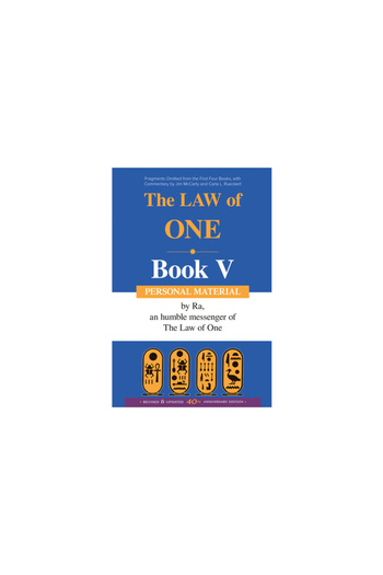 Schiffer Pub The Law of One: Book V: Personal Material