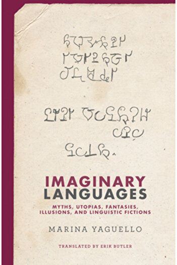 Mit Pr Imaginary Languages: Myths, Utopias, Fantasies, Illusions, and Linguistic Fictions