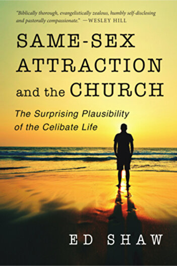 Addison Wesley Pub Co Inc Same-Sex Attraction and the Church: The Surprising Plausibility of the Celibate Life