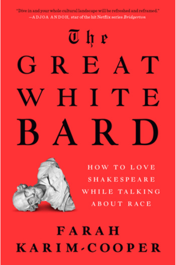 Viking The Great White Bard: How to Love Shakespeare While Talking about Race
