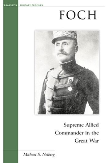 Rh Canada Foch: Supreme Allied Commander in the Great War