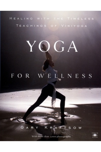 Penguin Books Yoga for Wellness: Healing with the Timeless Teachings of Viniyoga