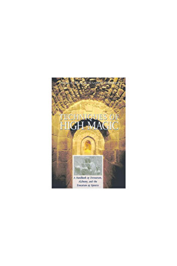 Destiny Techniques of High Magic: A Handbook of Divination, Alchemy, and the Evocation of Spirits