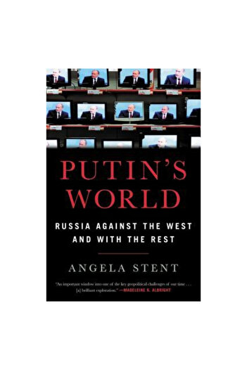 Twelve Putin's World: Russia Against the West