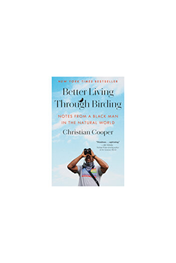 Random House Better Living Through Birding: Notes from a Black Man in the World