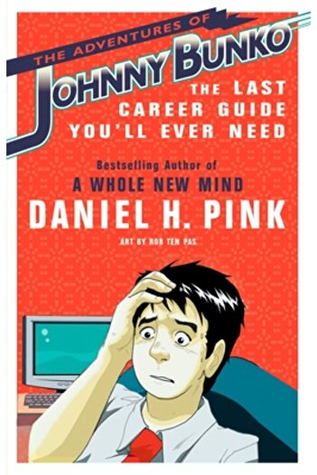 Riverhead Books The Adventures of Johnny Bunko: The Last Career Guide You'll Ever Need