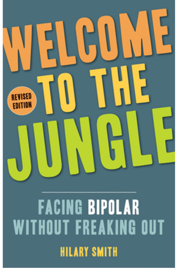 Anchor Welcome to the Jungle, Revised Edition: Facing Bipolar Without Freaking Out