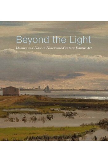 Metropolitan Museum Of Art Beyond the Light: Identity and Place in Nineteenth-Century Danish Art