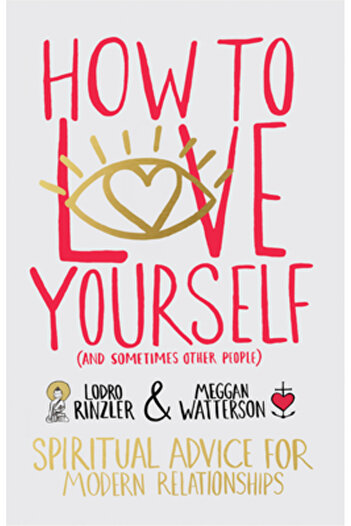 Hay House How to Love Yourself (and Sometimes Other People): Spiritual Advice for Modern Relationships