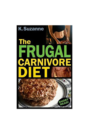 Penguin Random House South Afr The Frugal Carnivore Diet: How I Eat a Carnivore Diet for $4 a Day