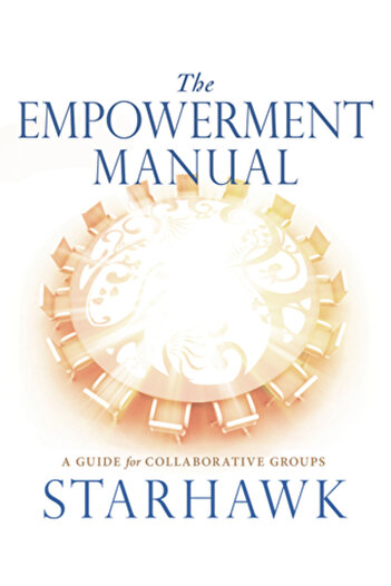 New Soc Pr The Empowerment Manual: A Guide for Collaborative Groups
