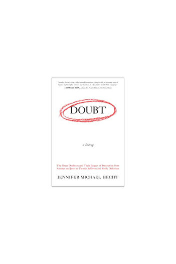 HarperOne Doubt: A History: The Great Doubters and Their Legacy of Innovation from Socrates and Jesus to Thoma
