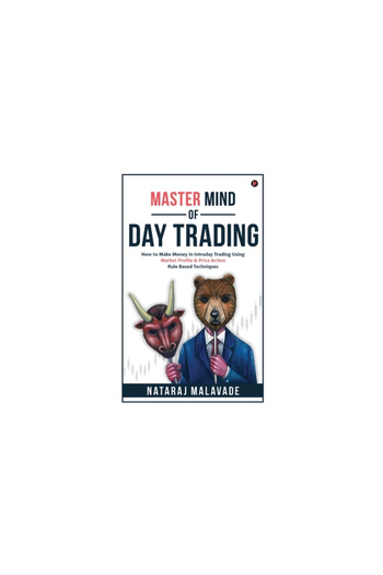 Harpercollins 360 Master Mind of Day Trading: How to Make Money in Intraday Trading Using Market Profile & Price Actio