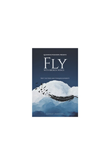 Bookbaby Fly with Broken Wings: Defy the Odds and Conquer Adversity