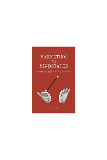 Gallery Books Marketing to Mindstates: The Practical Guide to Applying Behavior Design to Research and Marketing