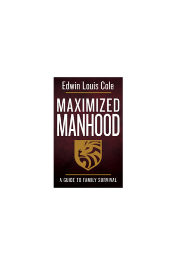 Whitaker House Maximized Manhood: A Guide to Family Survival