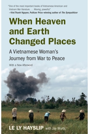 Anchor When Heaven and Earth Changed Places: A Vietnamese Woman's Journey from War to Peace