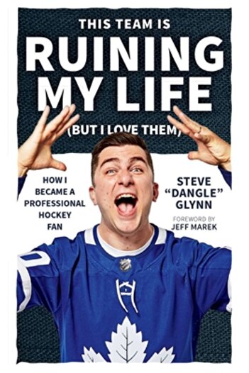 Ecw Pr This Team Is Ruining My Life (But I Love Them): How I Became a Professional Hockey Fan