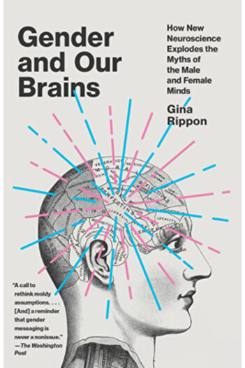 Vintage Gender and Our Brains: How New Neuroscience Explodes the Myths of the Male and Female Minds