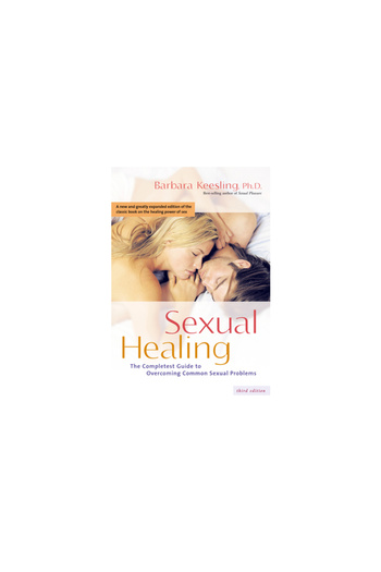 Hunter House Publishers Sexual Healing: The Completest Guide to Overcoming Common Sexual Problems